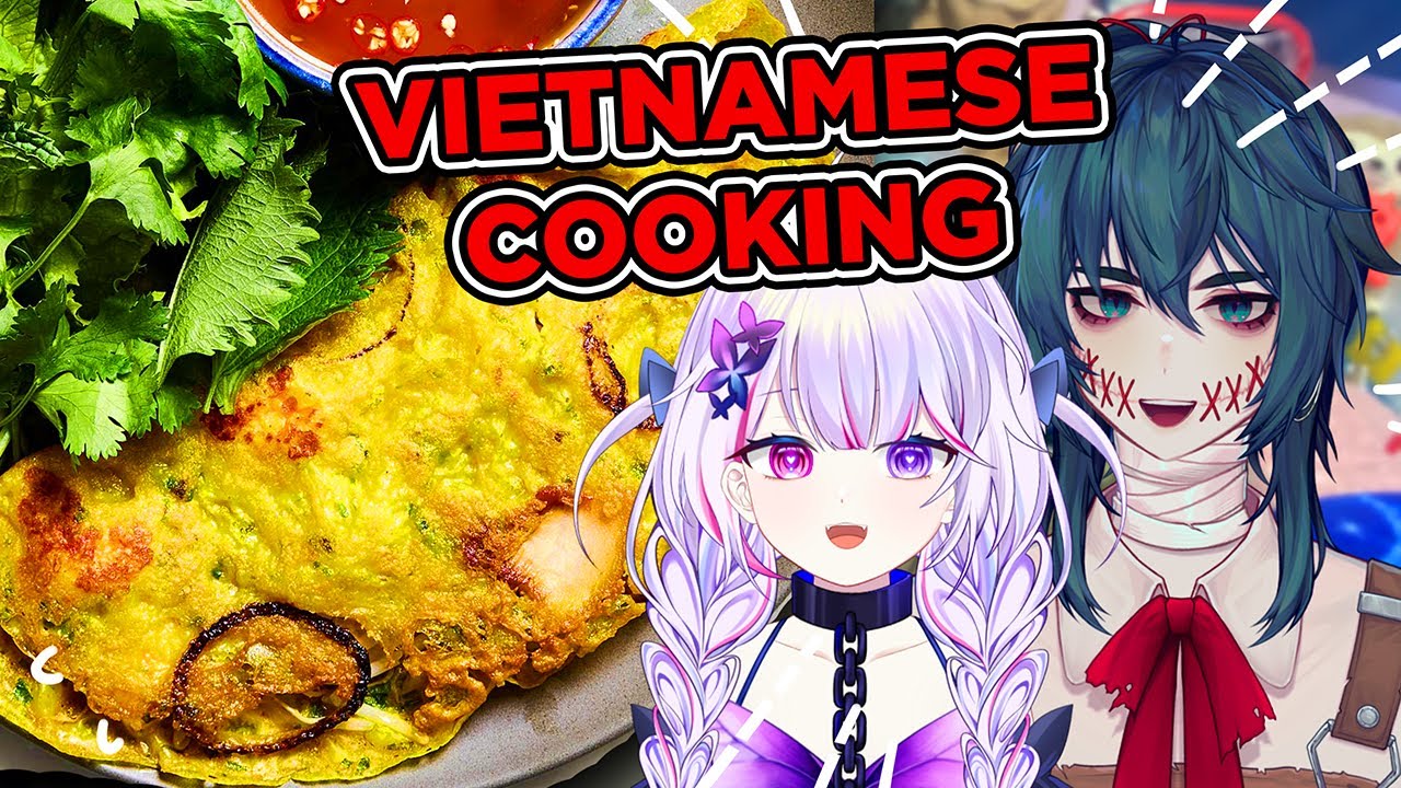 Making Vietnamese food with VTuber LUVYIE and OMI