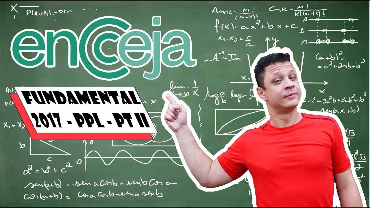 ENCCEJA - FUNDAMENTAL -  2017 - PPL - PARTE 2