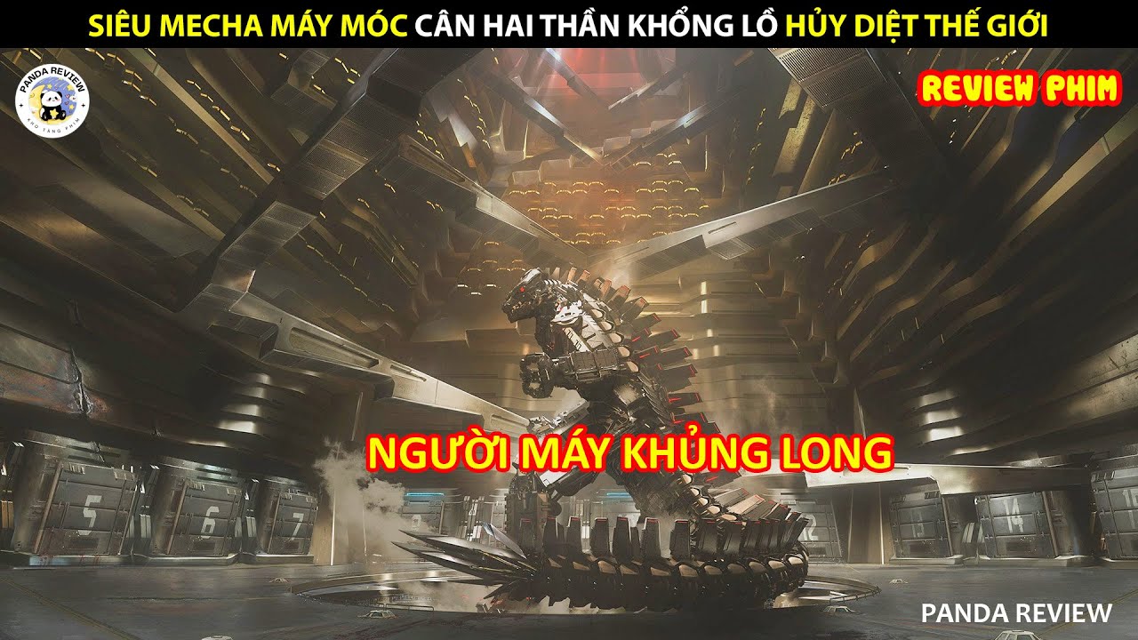 [Review Phim] SIÊU MECHA MÁY MÓC CÂN HAI THẦN KHỔNG LỒ HỦY DIỆT THẾ GIỚI || PANDA REVIEW