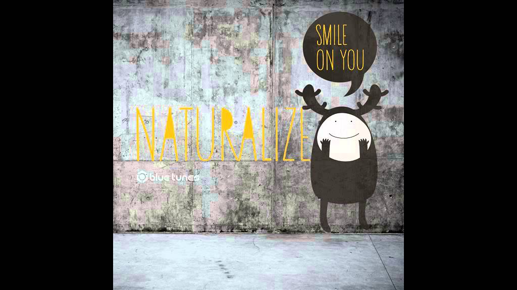 Naturalize - Welcome Home - Official
