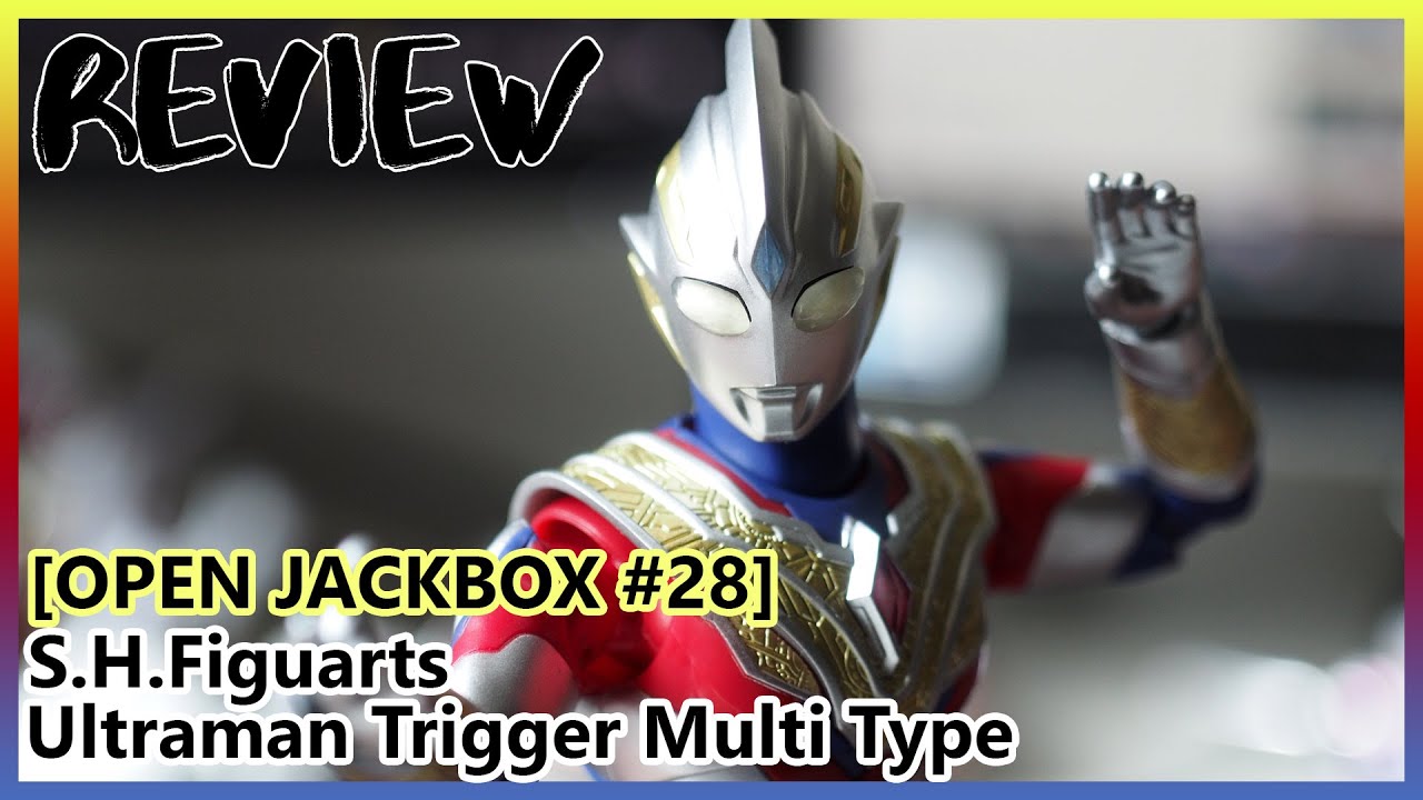 Open Jackbox #28 :S.H.Figuarts Ultraman Trigger Multi Type Review