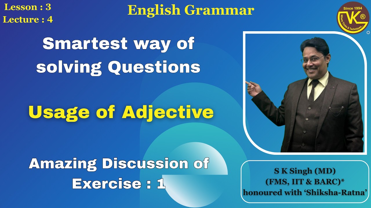 L3d Usage of Adjectives-English Grammar-Complete Guide for All Exams 2026 | SK Singh (FMS,IIT,BARC)*