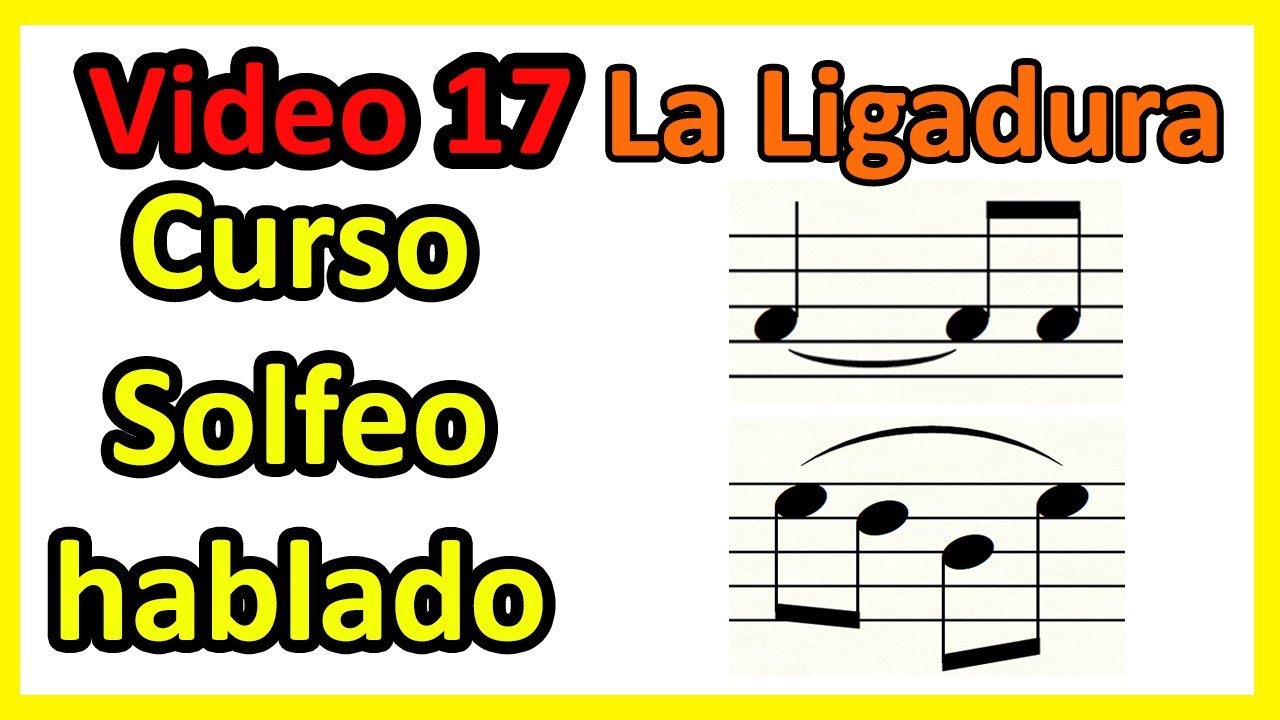 SOLFEO HABLADO 17 Ligadura de PROLONGACIÓN Gramática Musical EJERCICIOS