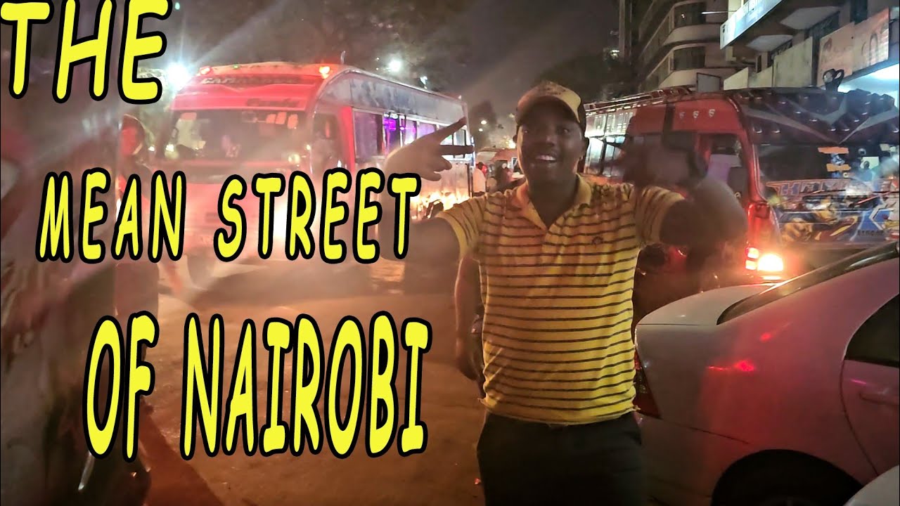 From the Mean Street To The Prosperous Hood in Nairobi. 7/17