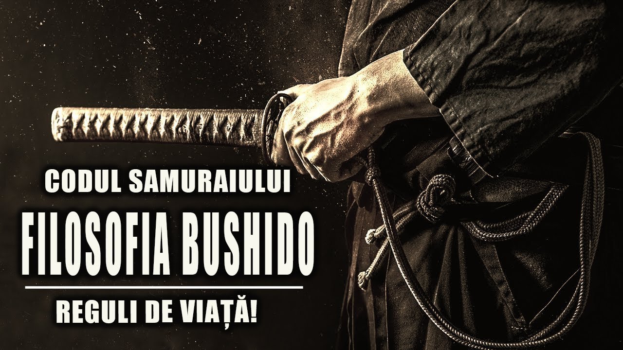 Acest VIDEO te va DETERMINA să privești altfel VIAȚA! FILOSOFIA BUSHIDO! Codul Samuraiului!