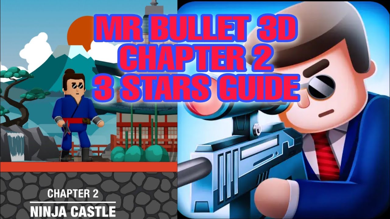 Mr Bullet 3D Chapter 2 Ninja Castle Full Guide | 3 Stars Guide