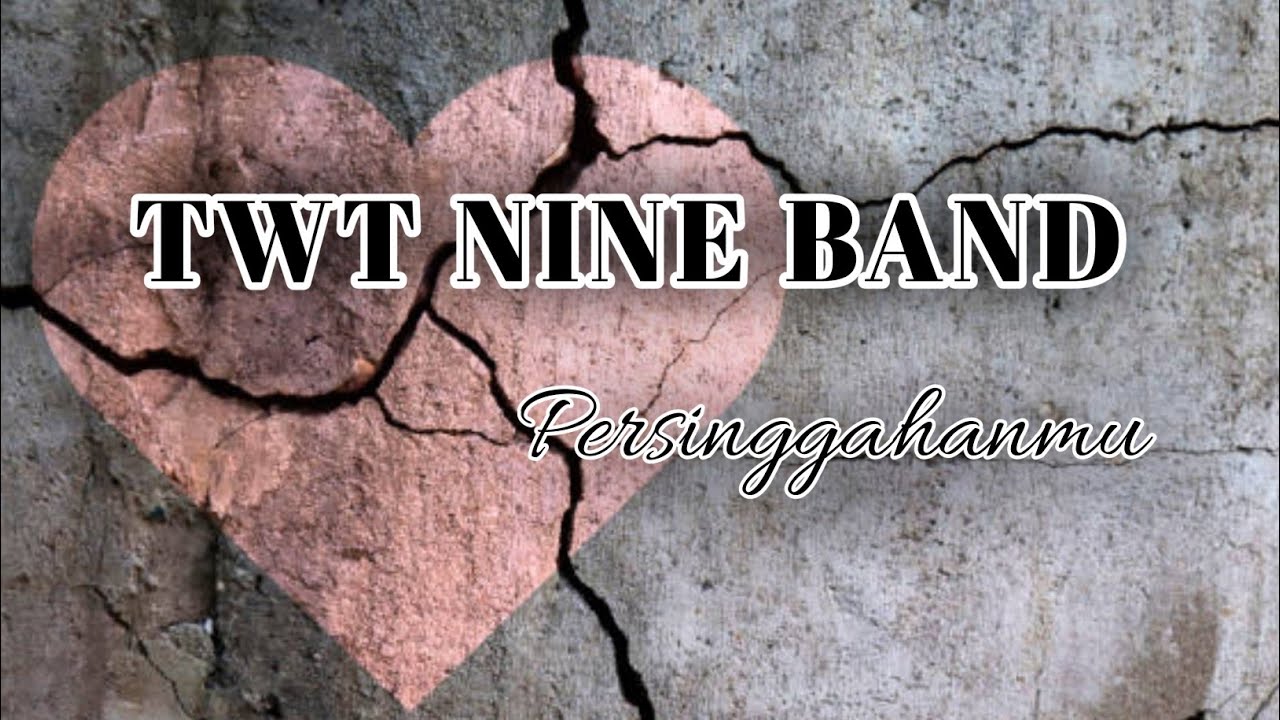 TWT NINE BAND - Persinggahanmu - (Official Music Video)