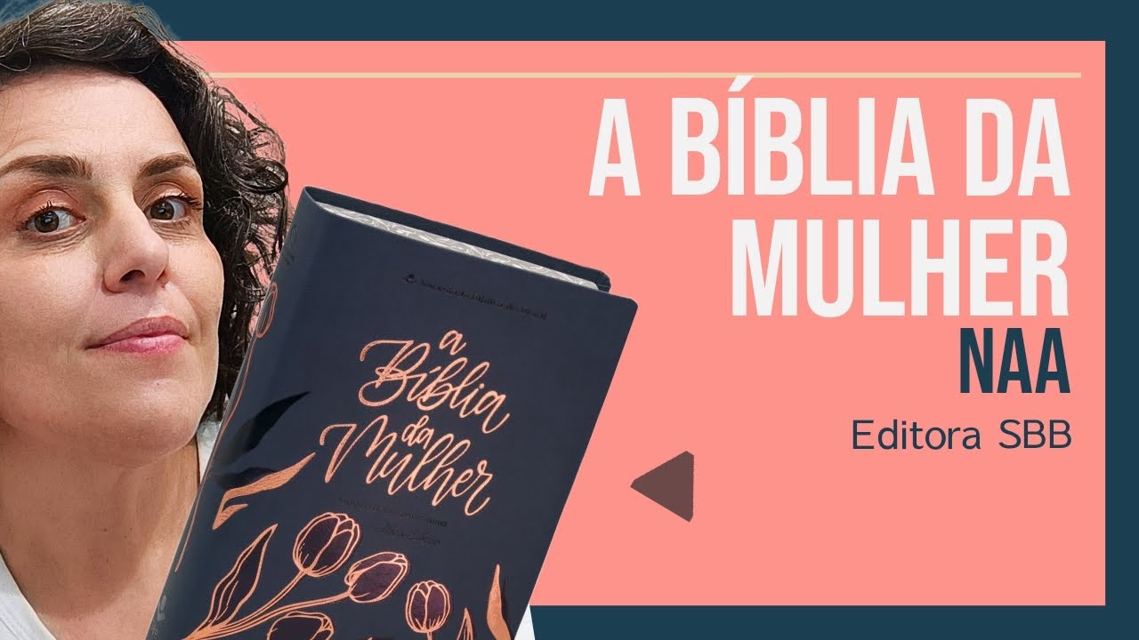 Bíblia da Mulher REVIEW | Bíblia NAA | Editora SBB