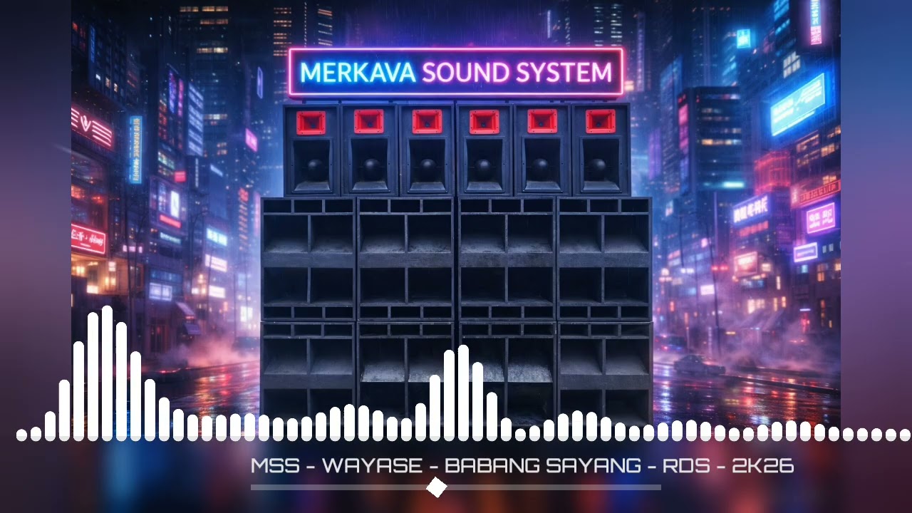 RDS‼️ - WAYASE BABANG SAYANG - REMIX 2K26 - ( MERKAVA SOUND SYSTEM )‼️