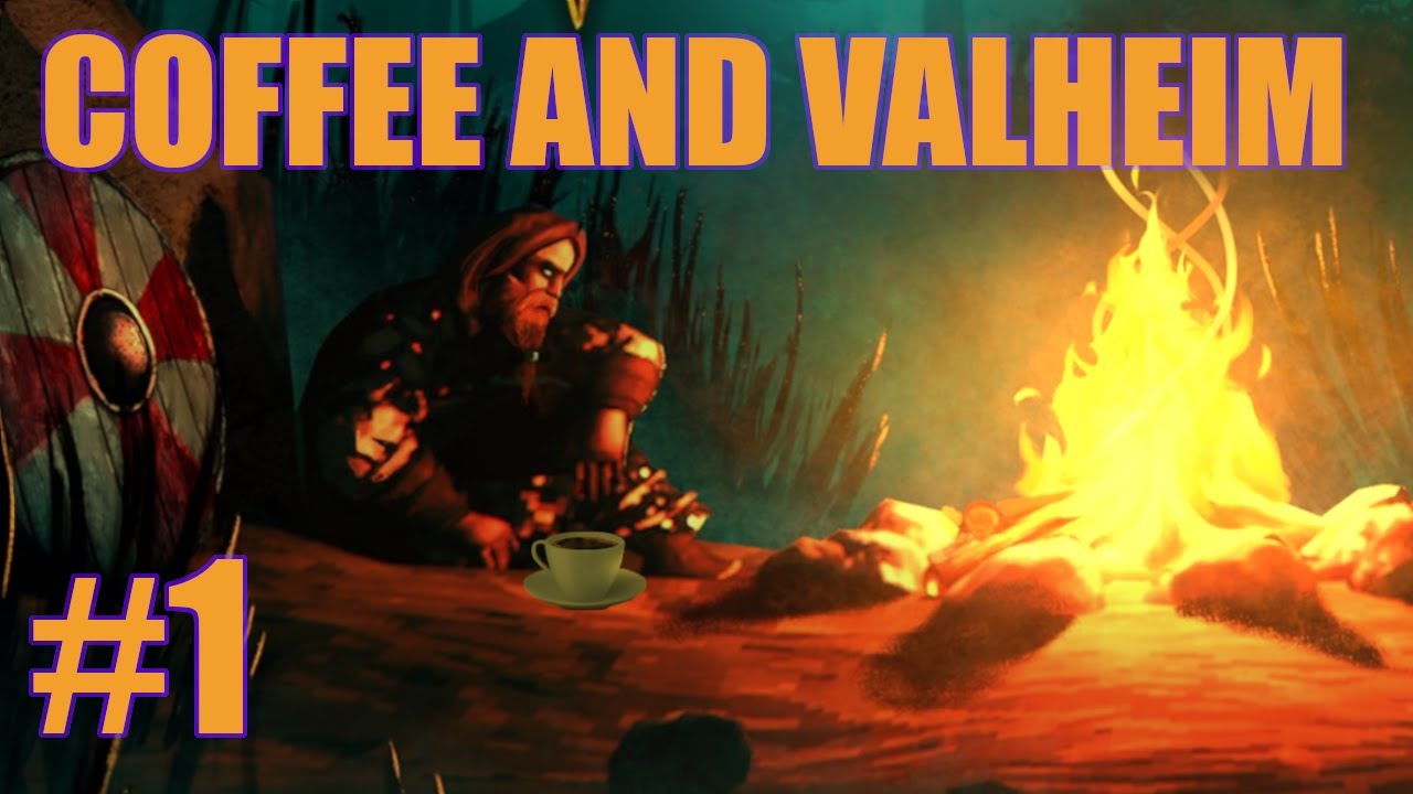 Coffee and Valheim #1