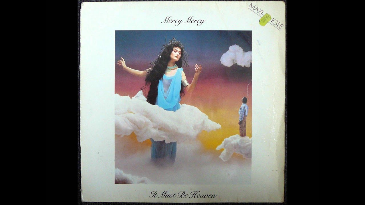 Mercy Mercy - It Must Be Heaven Original 12 inch Version 1984