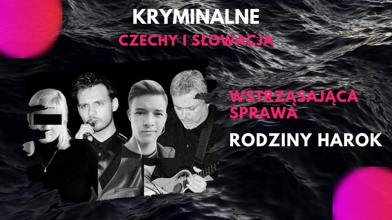 34. Wstrząsająca sprawa rodziny Harok.