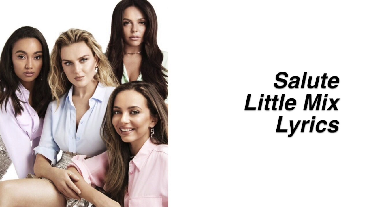 Salute || Little Mix (Lyrics & Pictures)