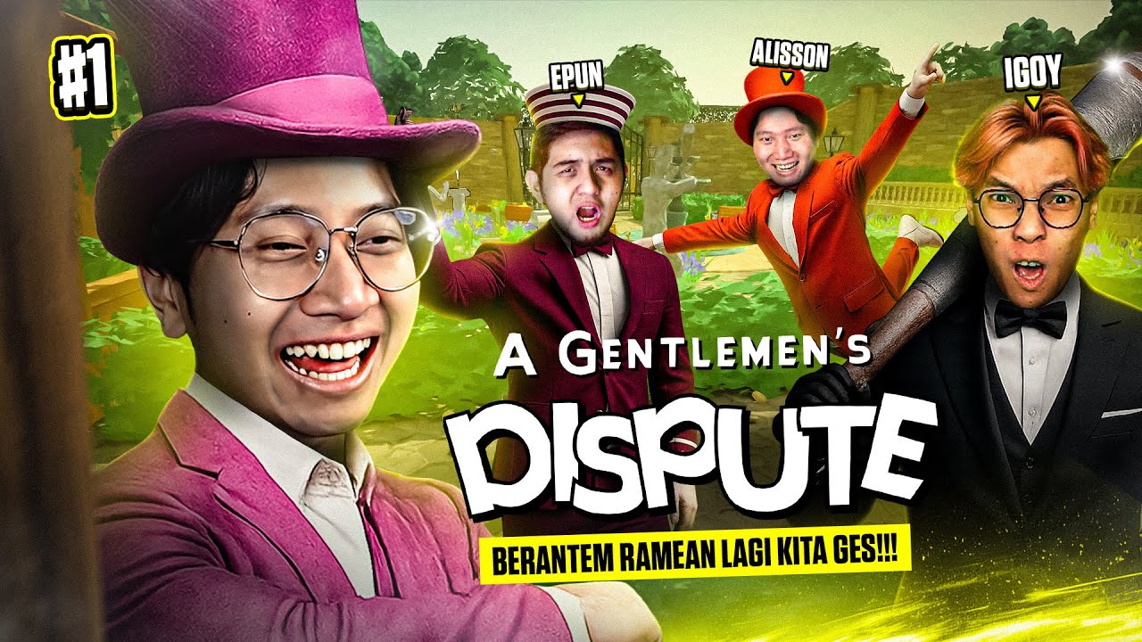 BERANTEM RAMEAN LAGI KITA GES!!! - A Gentlemen's Dispute Indonesia Part 1