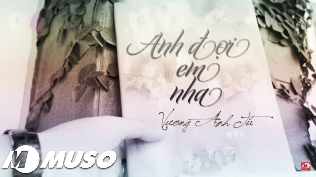 Anh Đợi Em Nha | Vương Anh Tú ( MV Full )