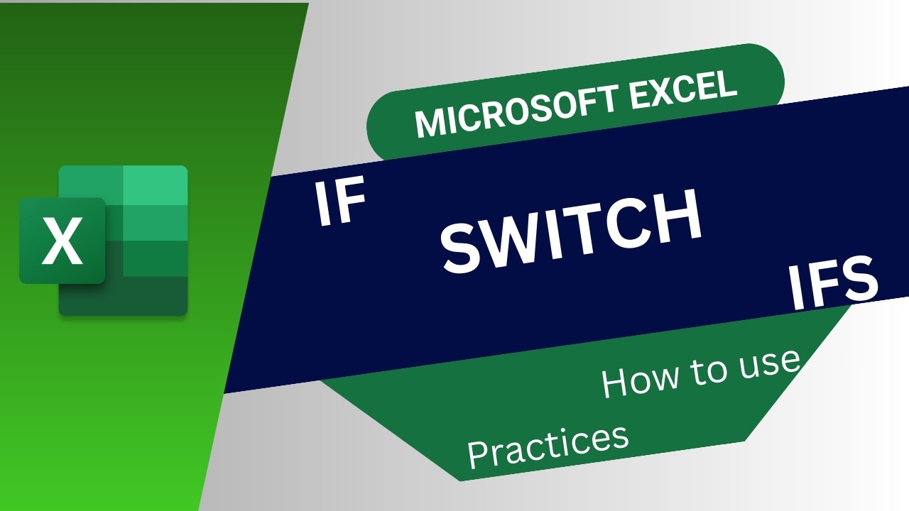 Excel in actions - handle the IF  IFS and SWITCH functions