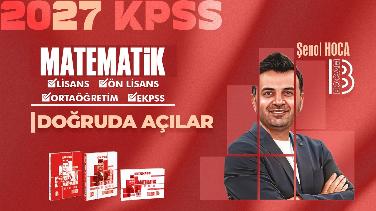 57) KPSS - Matematik - Doğruda A&ccedil;ılar - Şenol Hoca - 2026