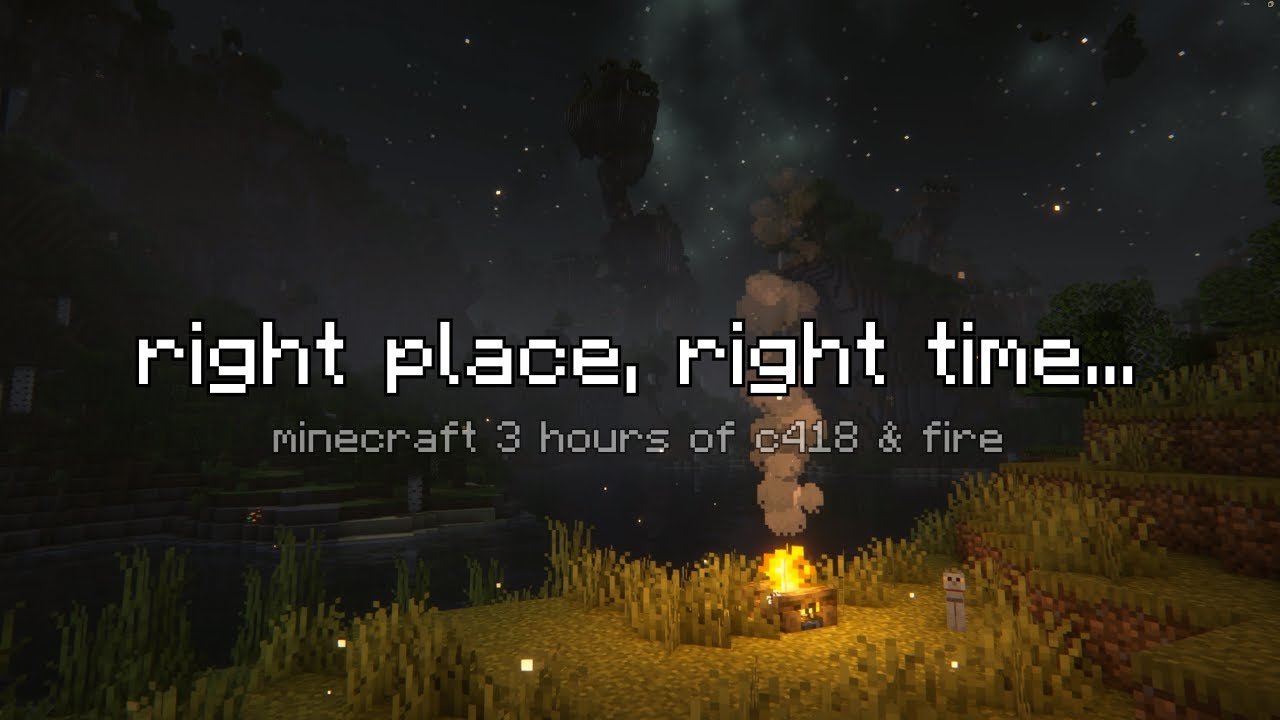 right place, right time..  (Minecraft music & fire) | 3 hours for sleeping, studying, gaming