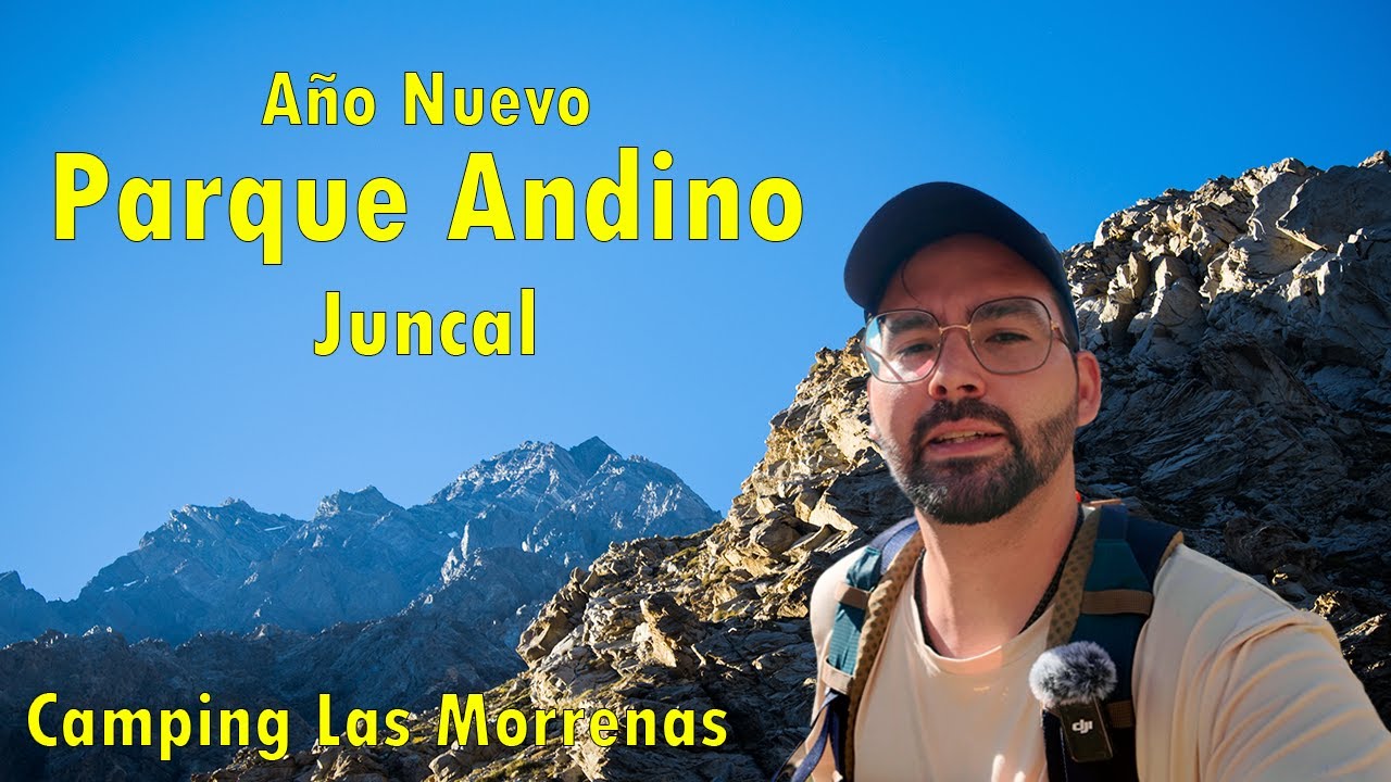 Parque Andino Juncal | Trekking y Camping a Las Morrenas