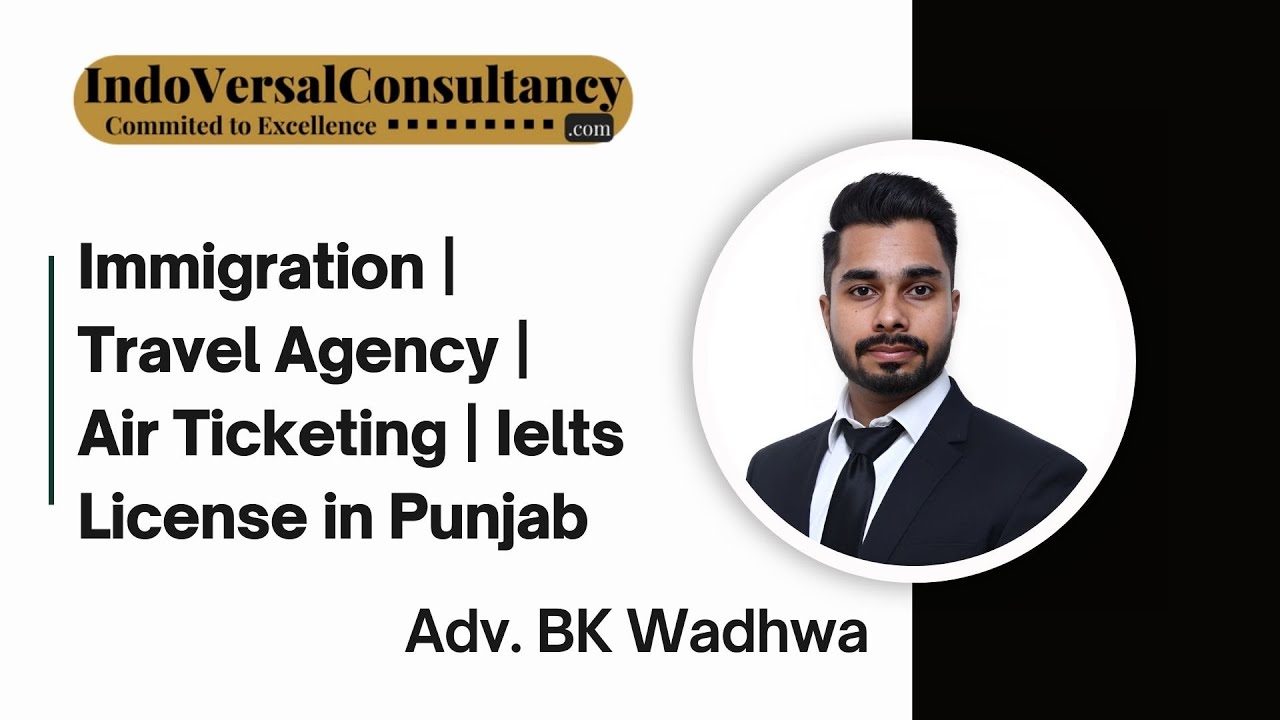 Travel Agent Licence Punjab | Immigration Consultant License | IELTS License