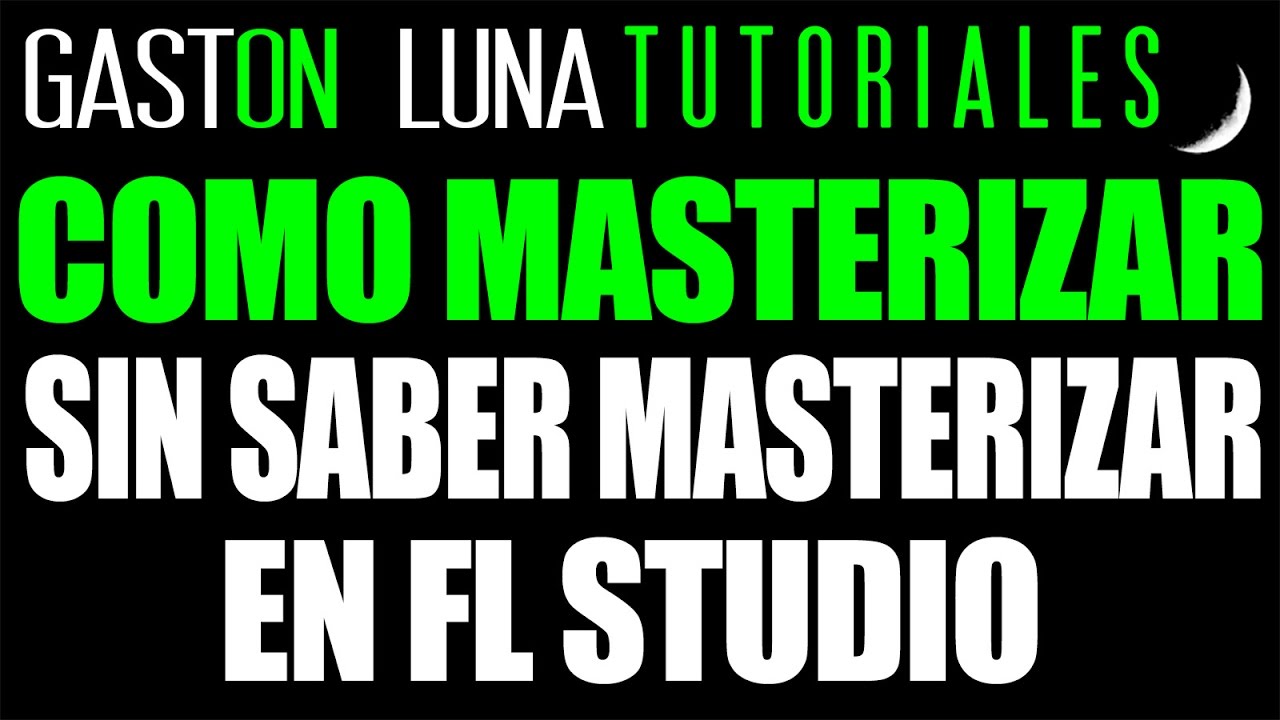COMO MASTERIZAR en FL Studio SIN SABER MASTERIZAR