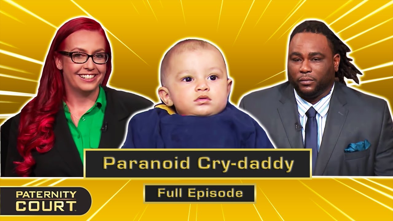 Paranoid CryDaddy: Woman Says Husband Has An Overactive Imagination (Full Episode) | Paternity Court