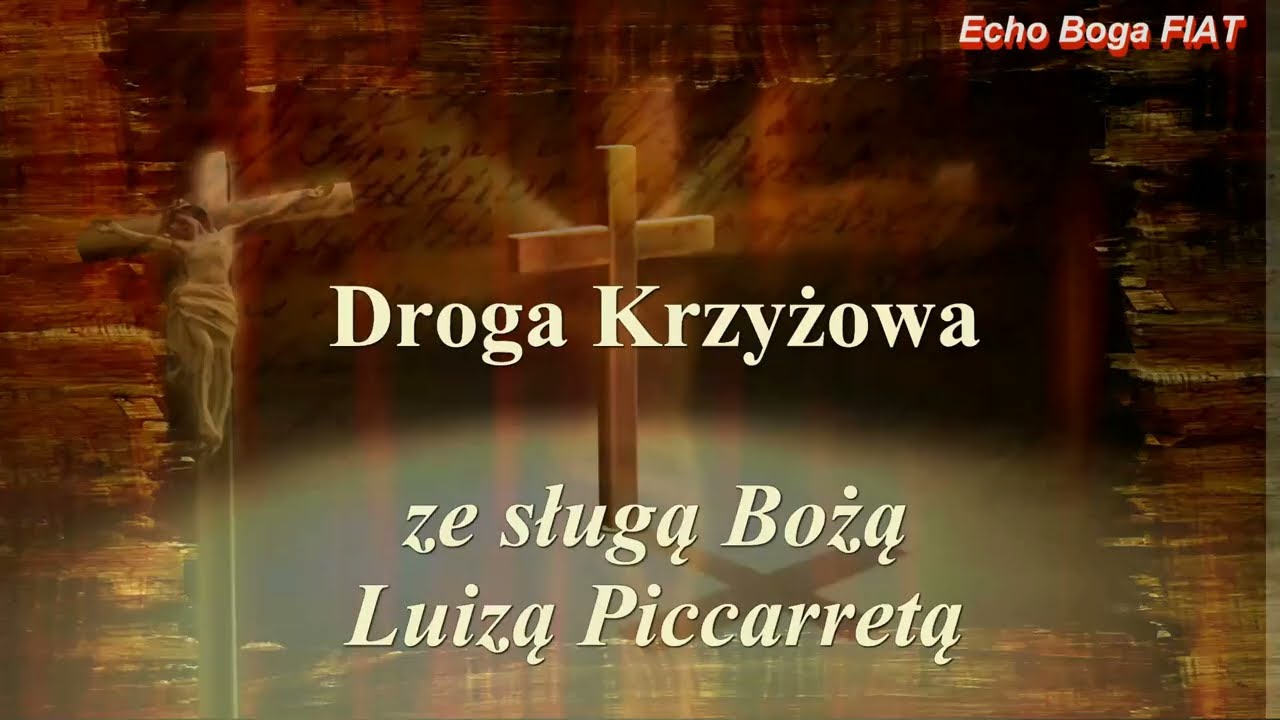 Droga Krzyżowa ze sługą Bożą Luizą Piccarretą.