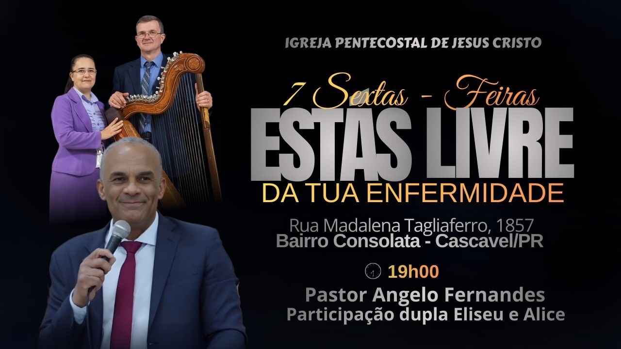 Pr. Angelo | Estás Livre da tua enfermidade | Sexta - feira | 13/03/2026 |  @ipjccascavelofc ​
