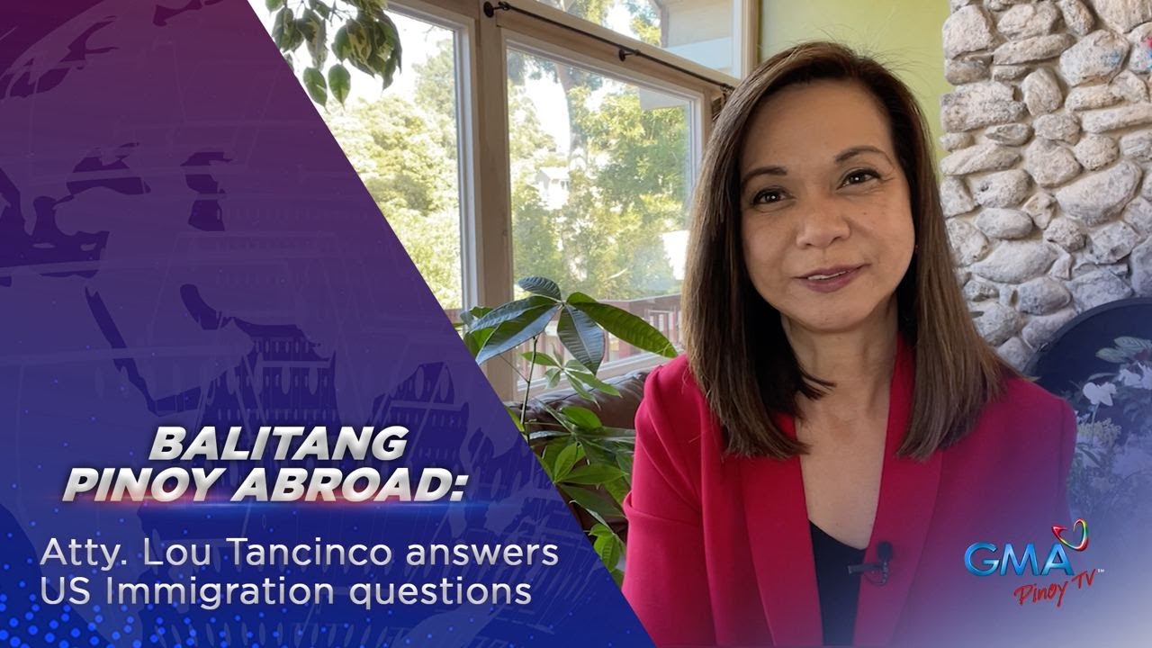 Balitang Pinoy Abroad: Ilang tanong tungkol sa US Immigration, sinagot ni Atty. Lou Tancinco