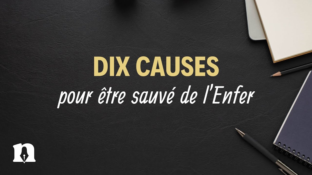 Dix causes pour être sauvé de l'Enfer