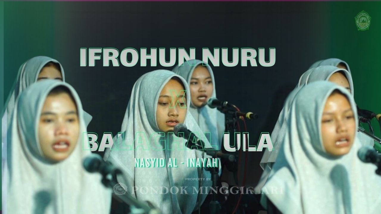 IFROHUN NURU X BALAGHAL ULA || Nasyid Al - Inayah || Santri Putri Pondok MInggirsari