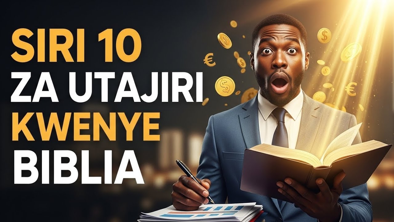 SIRI 10 ZA UTAJIRI NA MAENDELEO ZILIZOPO KWENYE BIBLIA.