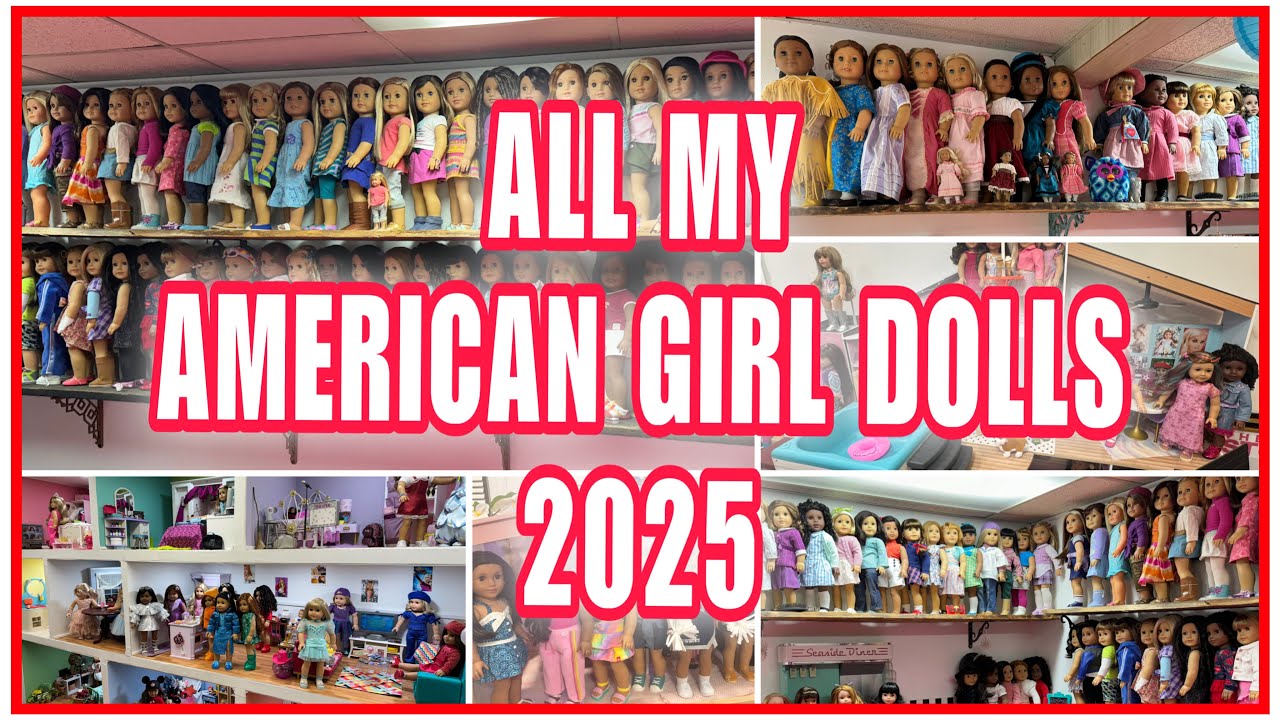 All My American Girl Dolls (2025)