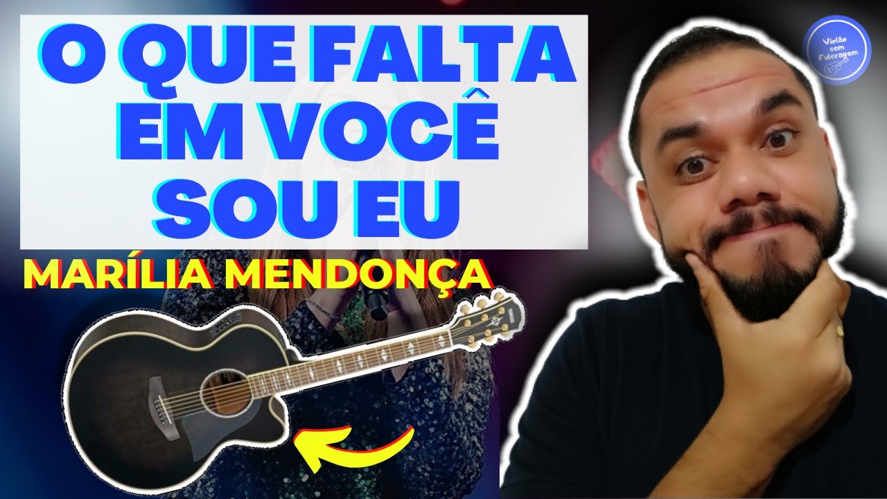COMO TOCAR O Que Falta Em Você Sou Eu - Marília Mendonça (AULA DE VIOLÃO) SIMPLIFICADA