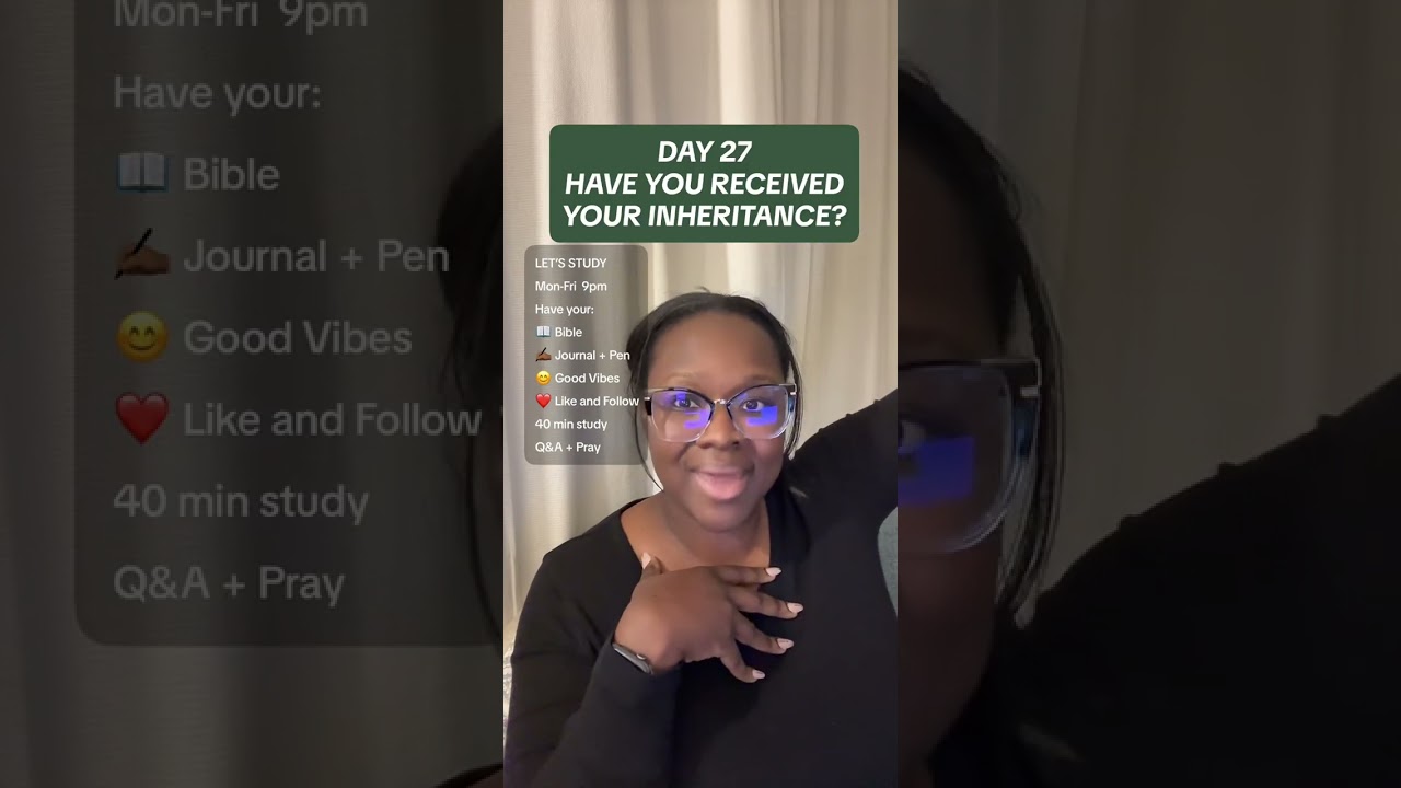 DAY 27 - HAVE YOU RECEIVED YOUR INHERITANCE?