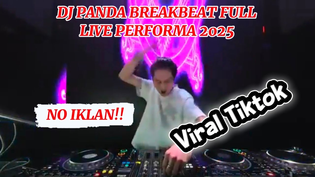 DJ PANDA BREAKBEAT FULL Live Performance 2025 || Viral Tiktok || DJ PANDA 