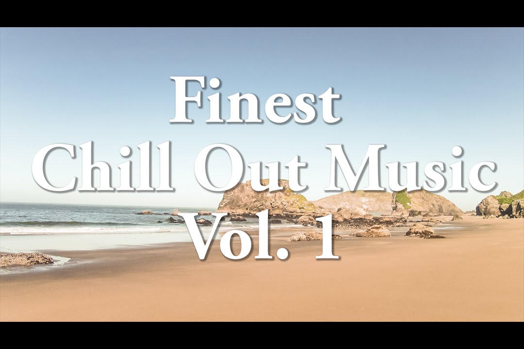 Finest Chill Out Music 2015 Vol. 1