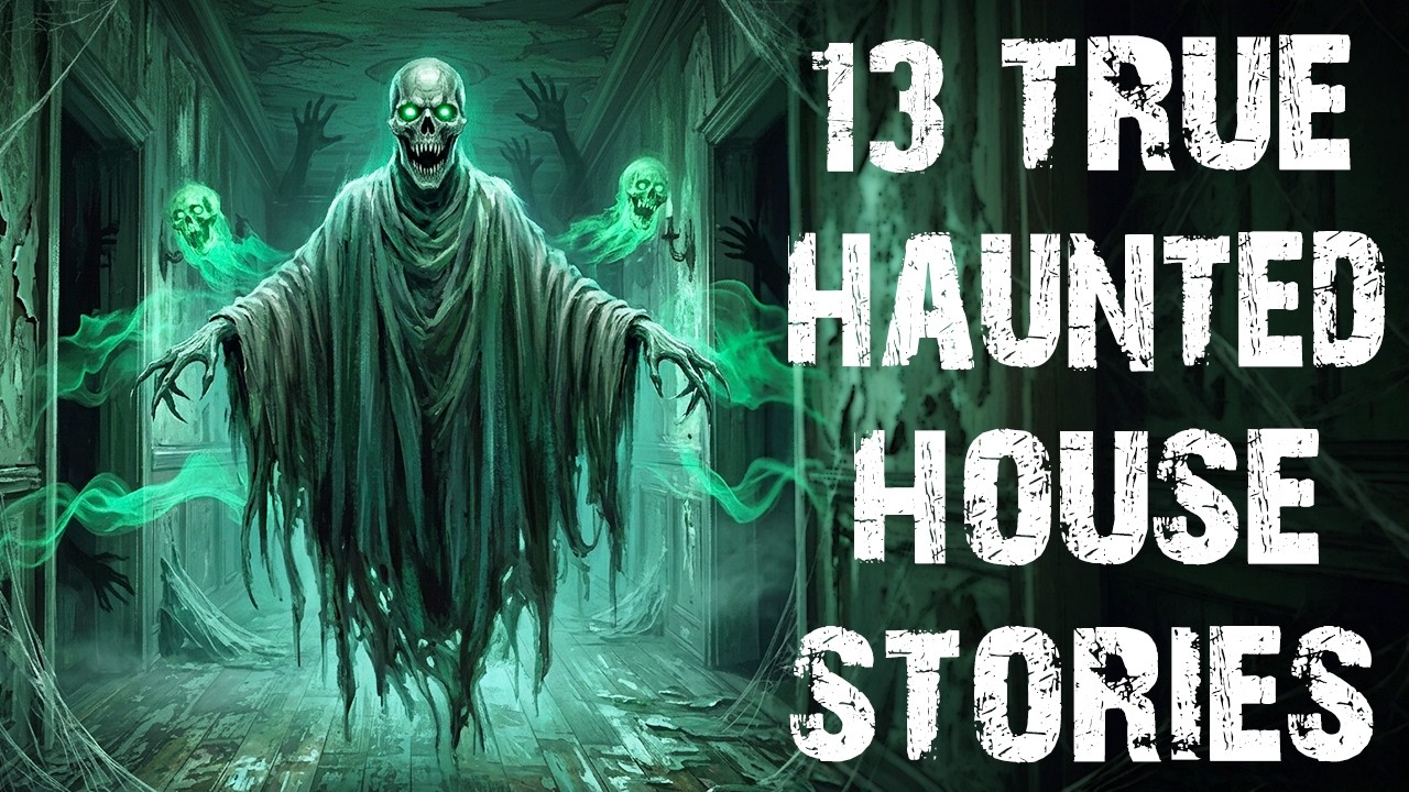 13 True Terrifying & Disturbing Haunted House Scary Stories | Real Horror Stories To Fall Asleep To