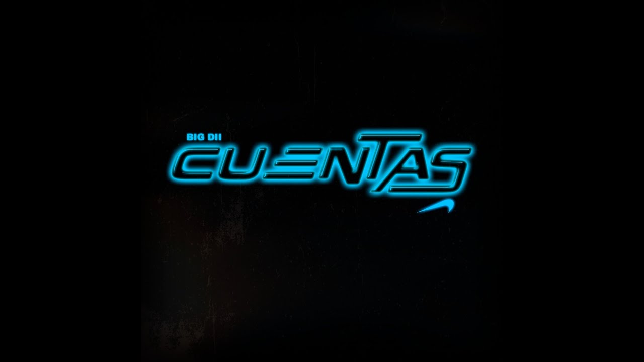 Big Dii - Cuentas