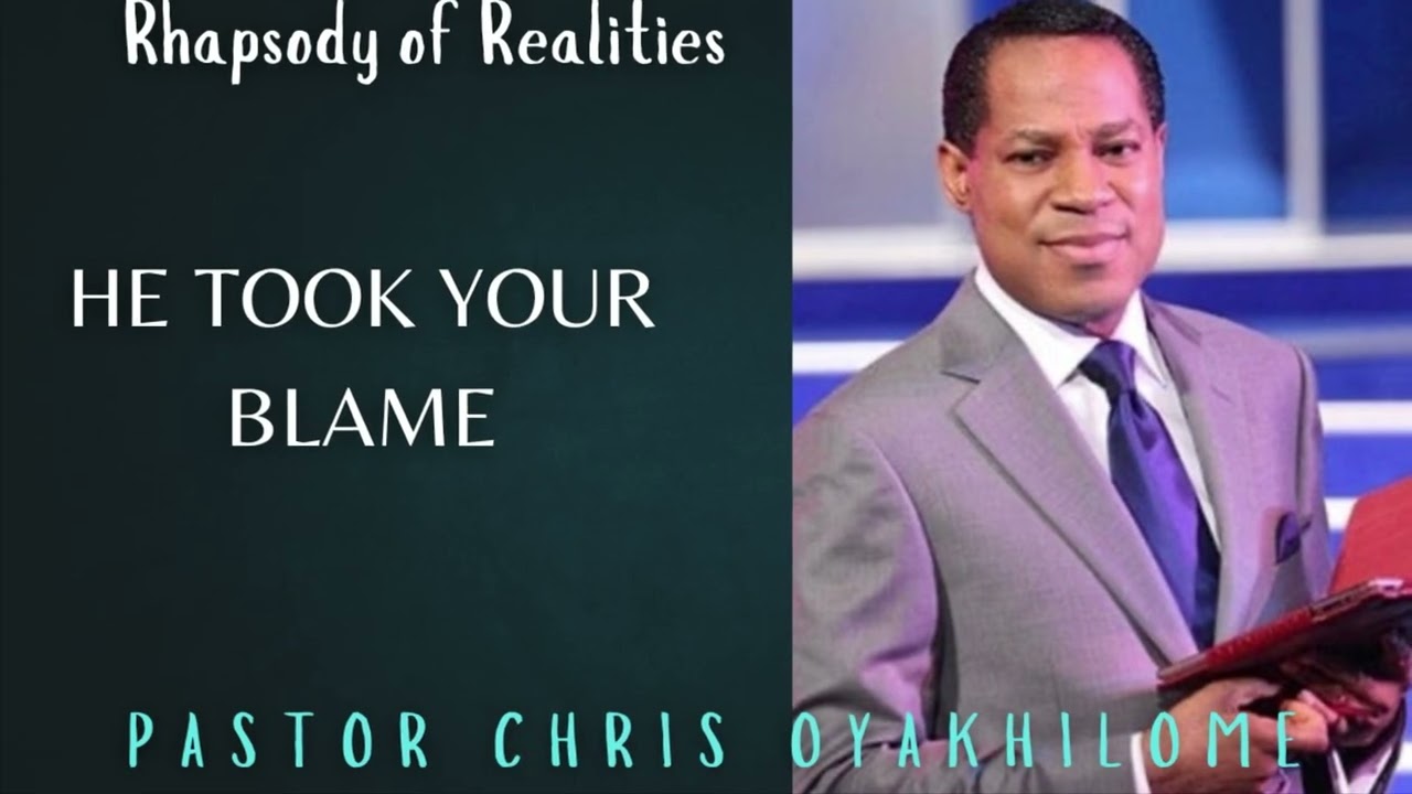 He Took Your Blame | Today’s Rhapsody of Realities | Pastor Chris Oyakhilome