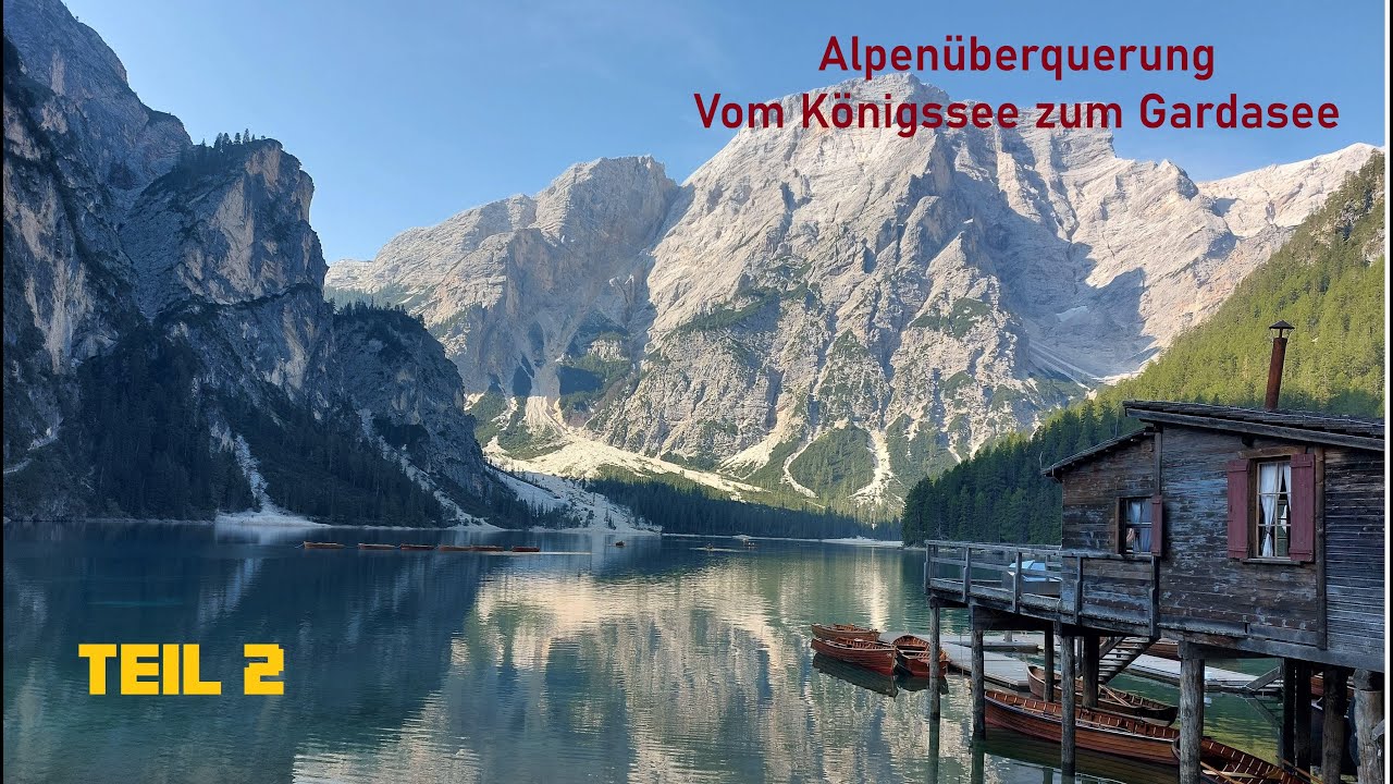 Alpenüberquerung - Vom Königssee zum Gardasee - Teil 2