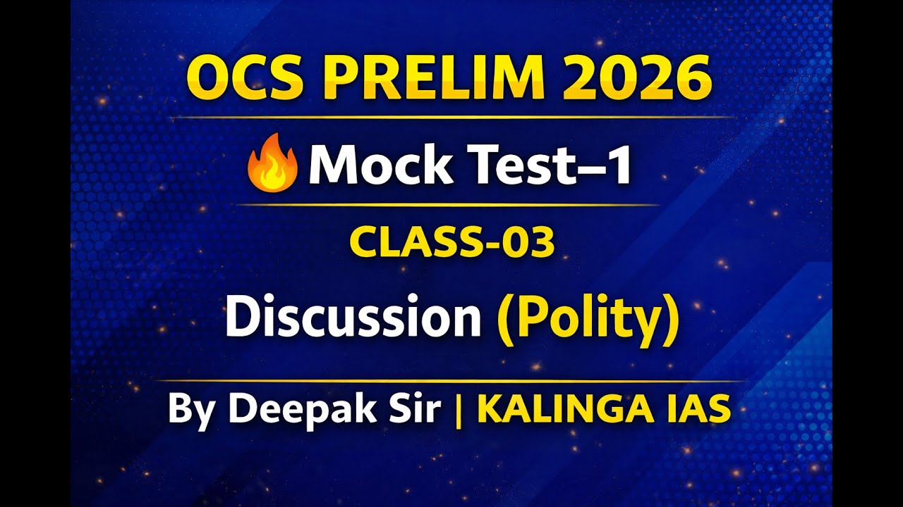 OCS Prelim 2026 🔥 Mock Test–1 CLASS-03  Discussion (Polity) | By Deepak Sir | Kalinga IAS