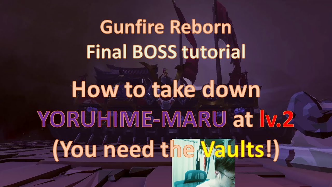 Gunfire Reborn Boss Guide 2 - Beat final BOSS YORUHIME-MARU at lv.2 (You need the Vaults!)