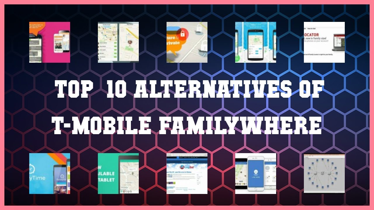 T-Mobile FamilyWhere | Best 21 Alternatives of T-Mobile FamilyWhere