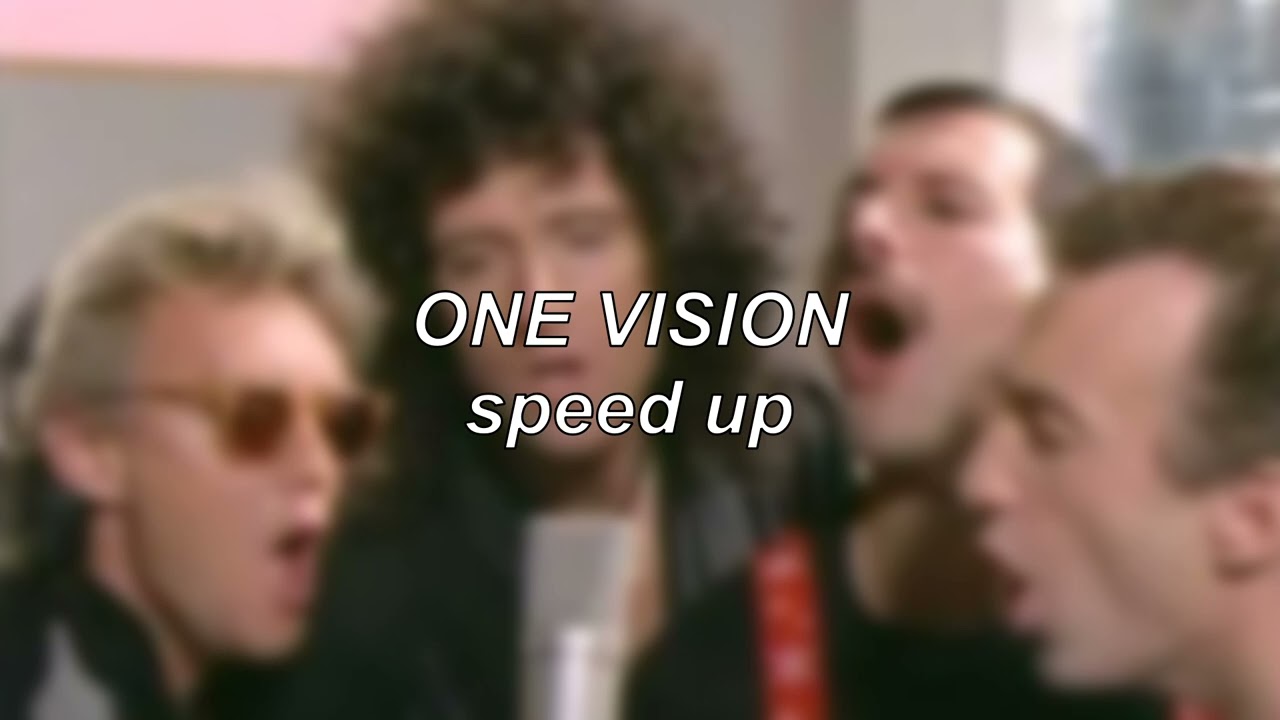 Queen - One Vision | Speed Up