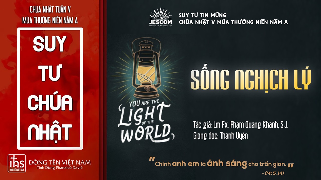 Suy tư Tin Mừng Chúa Nhật V Thường Niên - Sống Nghịch Lý - Năm A (Mt 5,13-16)