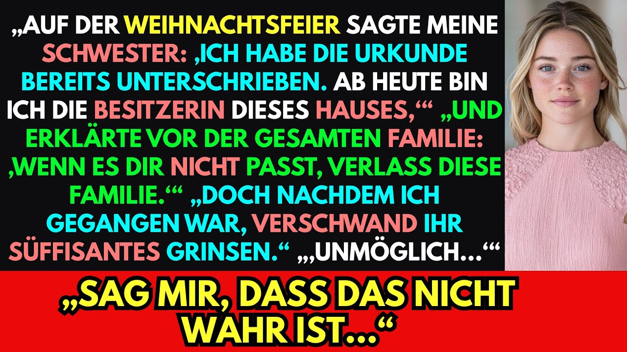 Meine Schwester sagte: ‚Ich habe die Urkunde unterschrieben.Ab heute bin ich Eigentümerin des Hauses