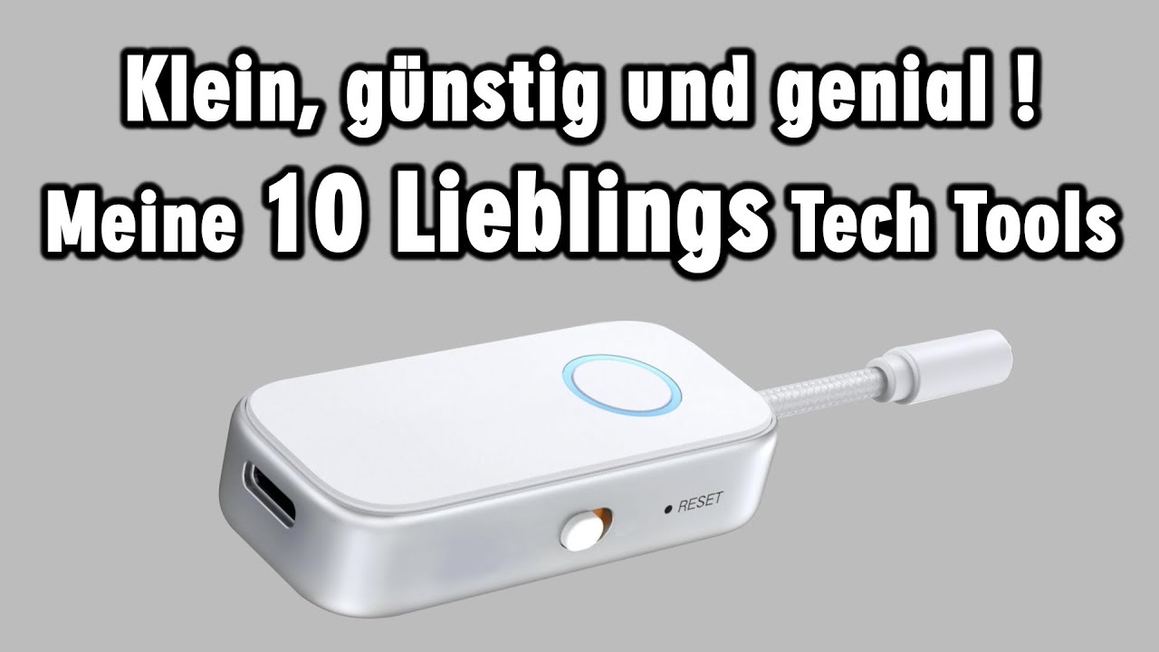 Meine 10 Lieblings Tech Tools - klein günstig und genial !!