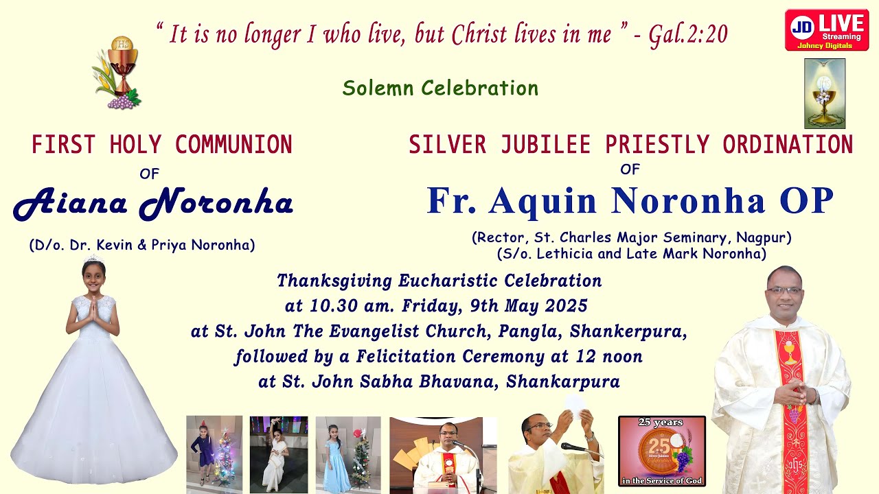 SILVER JUBILEE PRIESTLY ORDINATION OF FR. AQUIN NORONHA OP AND FIRST HOLY COMMUNION OF AIANA NORONHA