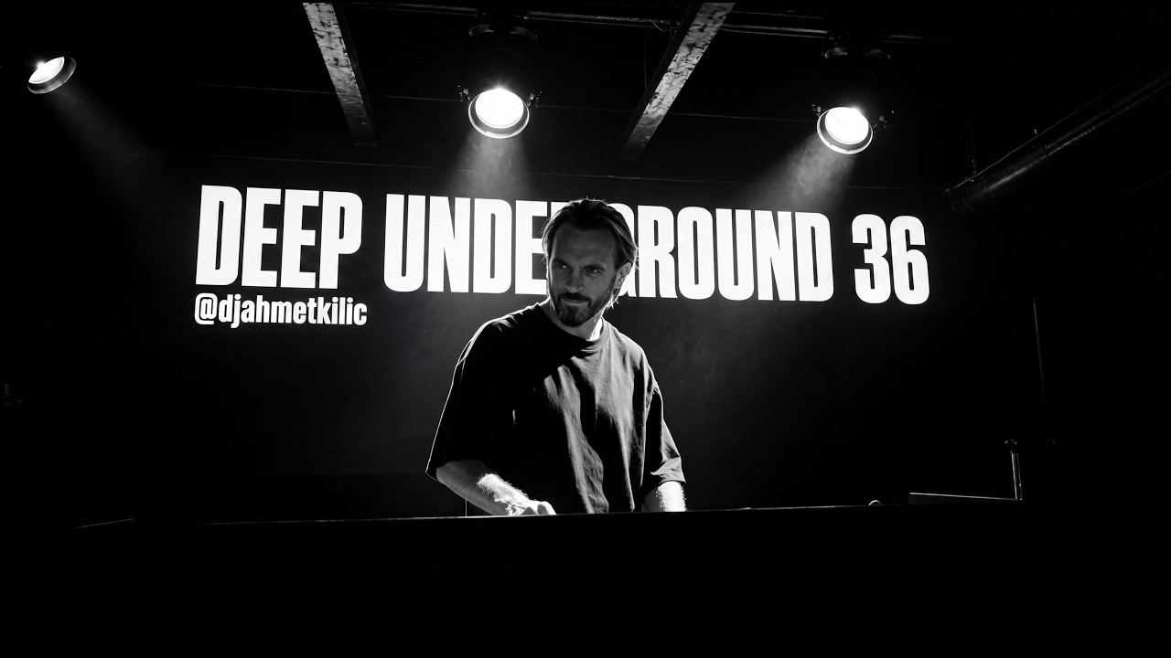 DEEP UNDERGROUND 36  - AHMET KILIC - Melodic Techno